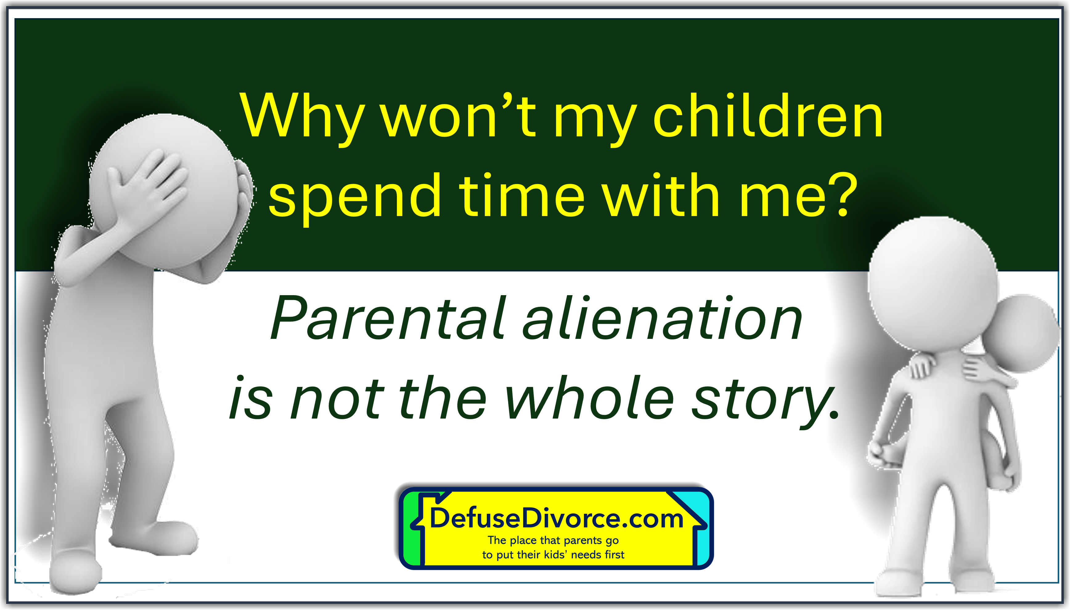 Why won't my children
                                          spend time with me?